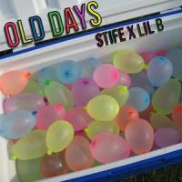 Old Days (feat. Lil B)_Stife,Lil B