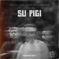 Su Pigi_Rapsoul,Aigos Gang,9484 Generation