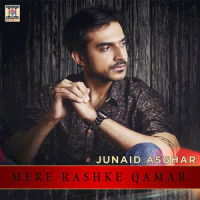 Mere Rashke Qamar_Junaid Asghar