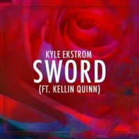 Sword (feat. Kellin Quinn)_Kyle Ekstrom,Kellin Quinn