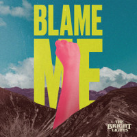 Blame Me_The Bright Lights