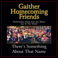 There's Something About That Name_Bill & Gloria Gaither