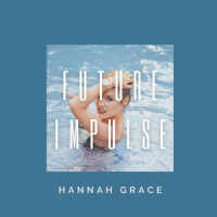 Future Impulse_Hannah Grace