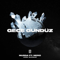 Gece Gündüz_Murda,MERO