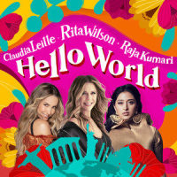 Hello World_Rita Wilson,Claudia Leitte,Raja Kumari,Melanie Fontana,Michel Schulz,Sam Hollander,Sergio Minski,Svetha Yallapragada Rao