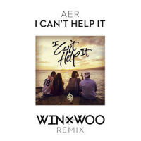 I Can't Help It_Win & Woo,Aer