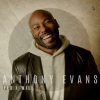 Yes I Will_Anthony Evans