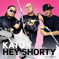 Hey Shorty((Yeah Yeah Pt. II)feat. U$O & Johnson)_Kato