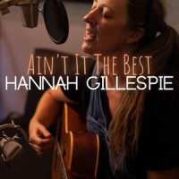 Ain't It The Best_Hannah Gillespie,Kasey Chambers,Matt Nightingale,Kayne Butler,Bill Chambers