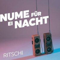 Nume für ei Nacht_Ritschi