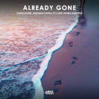 Already Gone_Chris River,Keenan Cahill,Luke James Shaffer