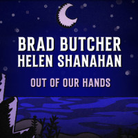 Out Of Our Hands_Brad Butcher,Helen Shanahan