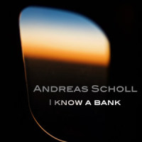 I Know a Bank_Andreas Scholl