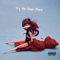 Try Me Once More(feat. SadBoyProlific & Mothica)_Ouse,SadBoyProlific,Mothica