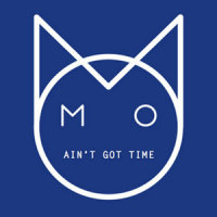 Ain't Got Time_M.O