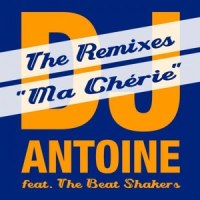 Ma Chérie_DJ Antoine,The Beat Shakers