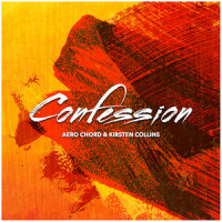 Confession_Aero Chord,Kirsten Collins