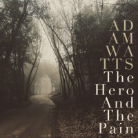 The Hero and the Pain_Adam Watts
