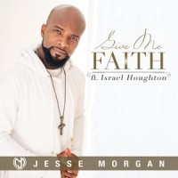 Give Me Faith_Jesse Morgan,Israel Houghton