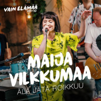 Älä jätä roikkuu(Vain elämää kausi 10)_Maija Vilkkumaa
