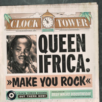 Make You Rock_Queen Ifrica,Silly Walks Discotheque