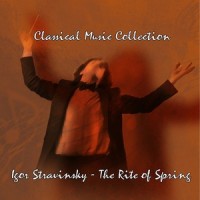The Spring Auquries / Balet Le Sacre Du Printemps_Igor Stravinsky,Symphonic Orchestra