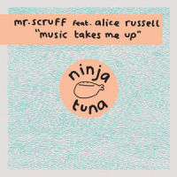 Music Takes Me Up_Mr. Scruff,Alice Russell