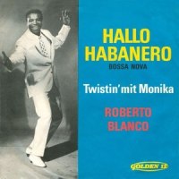 Twistin‘ mit Monika(Twistin’ the Night away)_Roberto Blanco