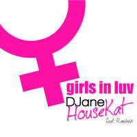 Girls in Luv_DJane HouseKat,Axel Konrad,Rameez,Deeplow