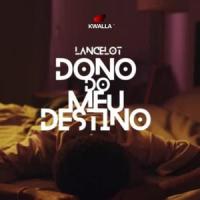 Dono do Meu destino_Lancelot