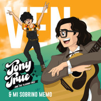 Ven_Tony True and the Tijuana Tres,Mi Sobrino Memo