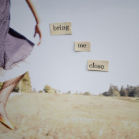 Bring Me Close_Mindy Gledhill