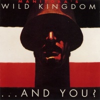 I Want You, Tonight_Manitoba's Wild Kingdom