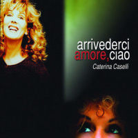 Arrivederci amore, ciao_Caterina Caselli