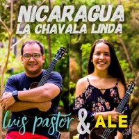 Nicaragua la Chavala Linda(feat. Ale)_Luis Pastor,Ale