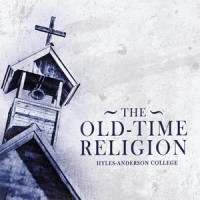 The Old-Time Religion_Hyles-Anderson College