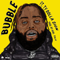 BUBBLE (feat. Ty Dolla $ign)_24hrs,Ty Dolla $ign