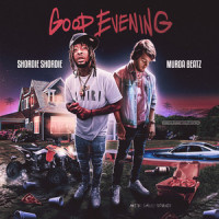 Good Evening_Shordie Shordie,Murda Beatz