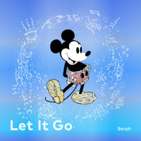 Let It Go_Serph,牧野由依
