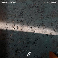 Closer_TWO LANES