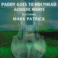 Johnny Went to the War(feat. Mark Patrick)_Paddy Goes to Holyhead,Mark Patrick
