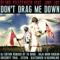 Don't Drag Me Down_Blind Passenger,Joke Jay,And One