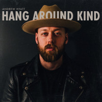 Hang Around Kind_Andrew Hyatt