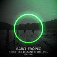 Saint Tropez(feat. Irma)_Draze,Michelle Collin,Hallasen,Irma