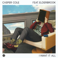 I Want It All (feat. Elderbrook)_Casper Cole,Elderbrook