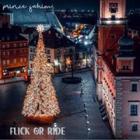 Flick or Ride (feat. Rudy Mancuso)_Prince Fahim,Rudy Mancuso