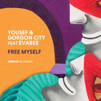 Free Myself_Yousef,Gorgon City,EVABEE
