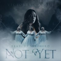 Not Yet(feat. PJ Shepherd)_Victoria Carbol,PJ Shepherd