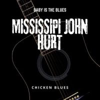 Baby What's Wrong with You_Mississipi John Hurt