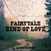 Fairytale Kind of Love_Aaron Carter